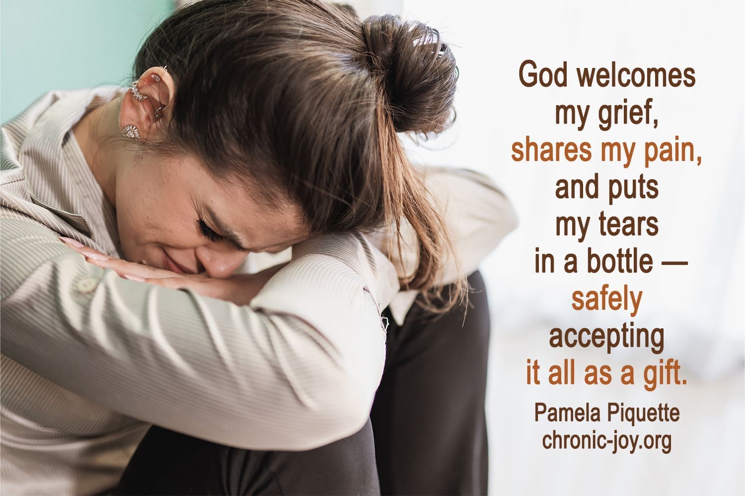 Our grief is always welcomed by God.