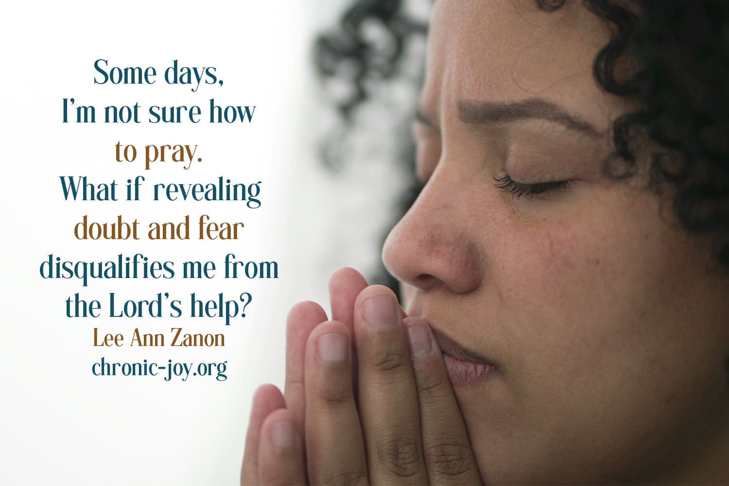 Fear and doubt don't disqualify us from God's help.