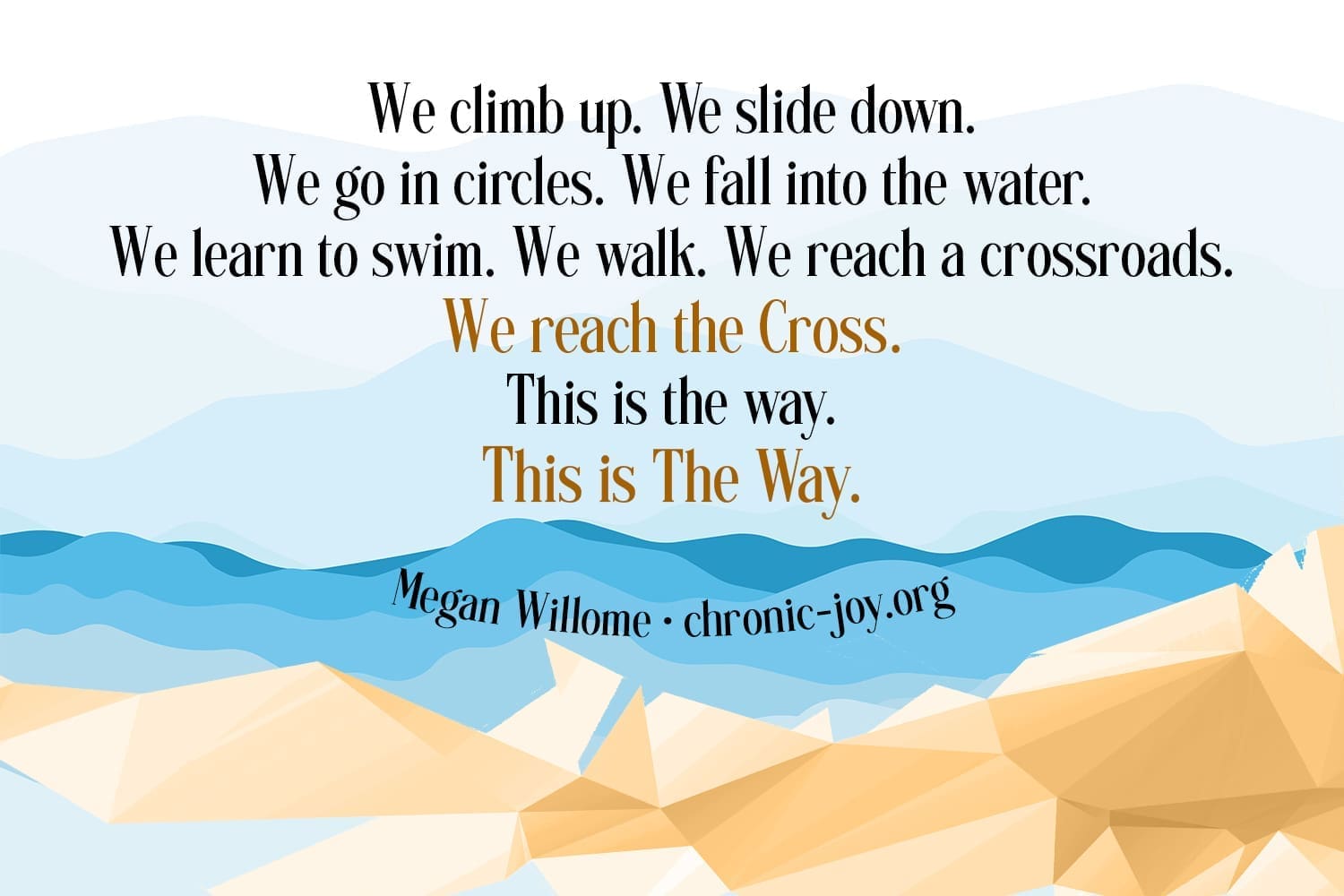 We rise and we fall. This is The Way.